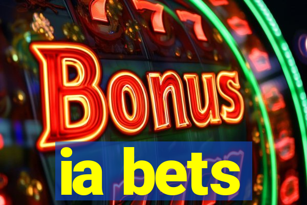 ia bets